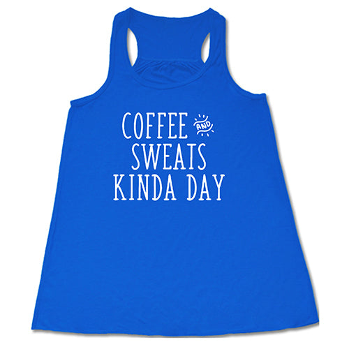 Comfy Coffee & Sweats Kind Of Day T-Shirt - Relaxing Casual Wear for Coffee Lovers & Lounge Days