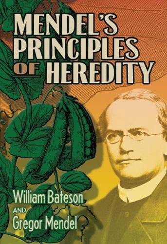 Mendel's Principles of Heredity - Dover Books on Biology | Genetics Science Textbook for Students & Researchers | Perfect for Biology Classrooms & Genetic Studies