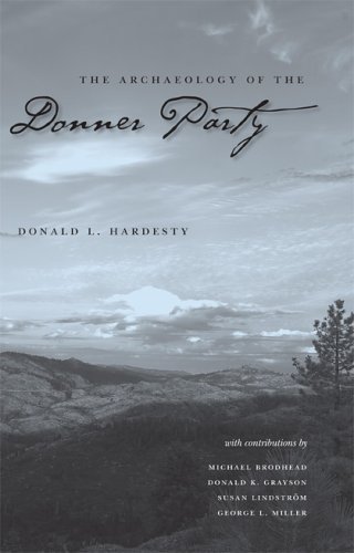 Donner Party Archaeology: Discover the History & Artifacts of the Tragic 1846 Expedition | Perfect for History Buffs & Classroom Studies