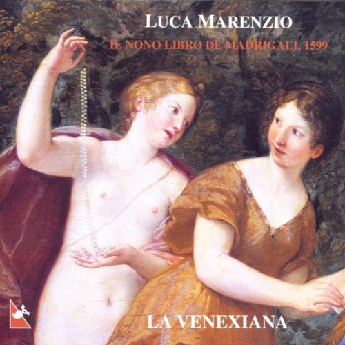 Marenzio: Ninth Book of Madrigals - Renaissance Choral Music for Concerts, Weddings & Historical Performances