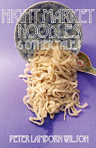 Night Market Noodles: Authentic Asian Street Food Recipes & Culinary Stories | Perfect for Home Cooking & Cultural Exploration