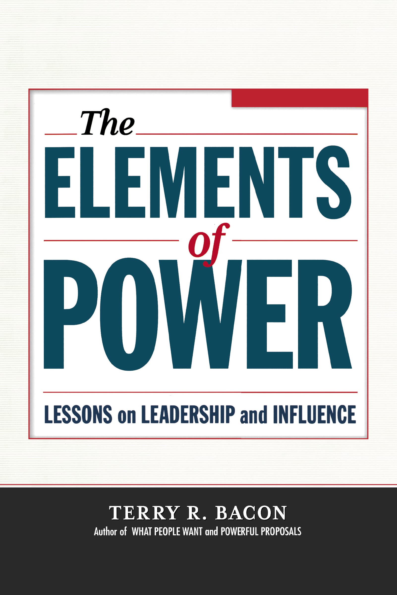 The Elements of Power: Leadership & Influence Lessons for Business Success - Perfect for Executives, Managers & Entrepreneurs