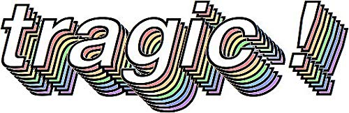 LA STICKERS Tragic - Premium Vinyl Decal Stickers for Cars, Trucks, Laptops, Walls & Windows - Waterproof & UV Resistant - Perfect for Personalizing Vehicles, Electronics & Home Decor