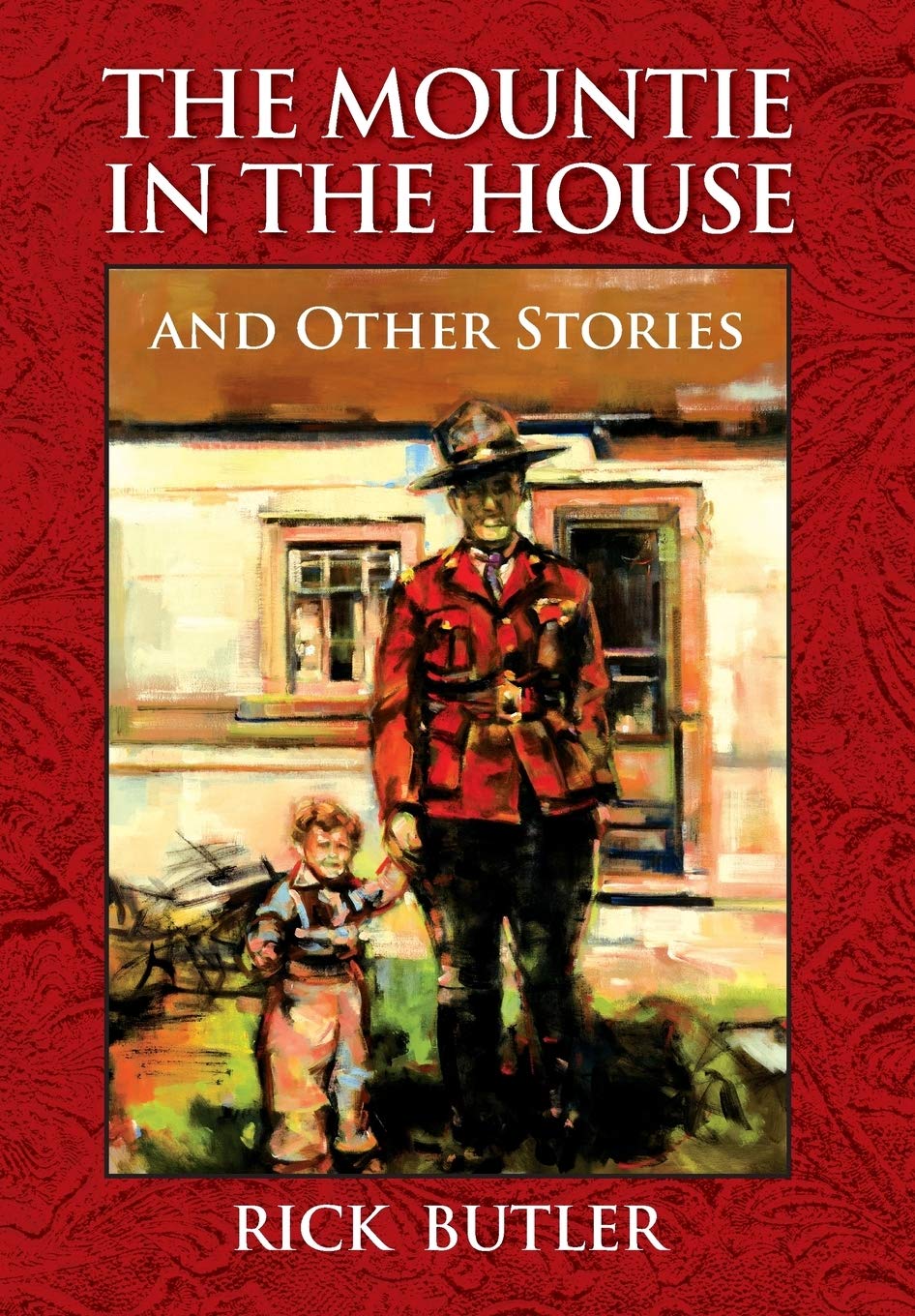 The Mountie in the House and Other Stories - Classic Canadian Short Stories Collection for Book Lovers | Perfect for Reading, Gifts & Home Library
