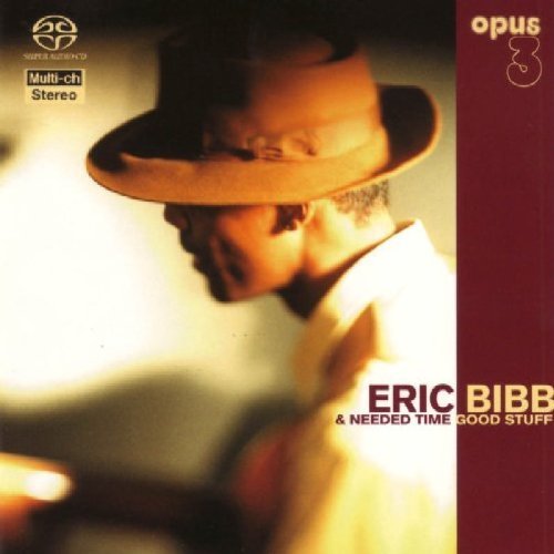 Good Stuff by Eric Bibb & Needed Time - Blues & Gospel Album (2002) | Perfect for Relaxation, Road Trips & Soulful Gatherings