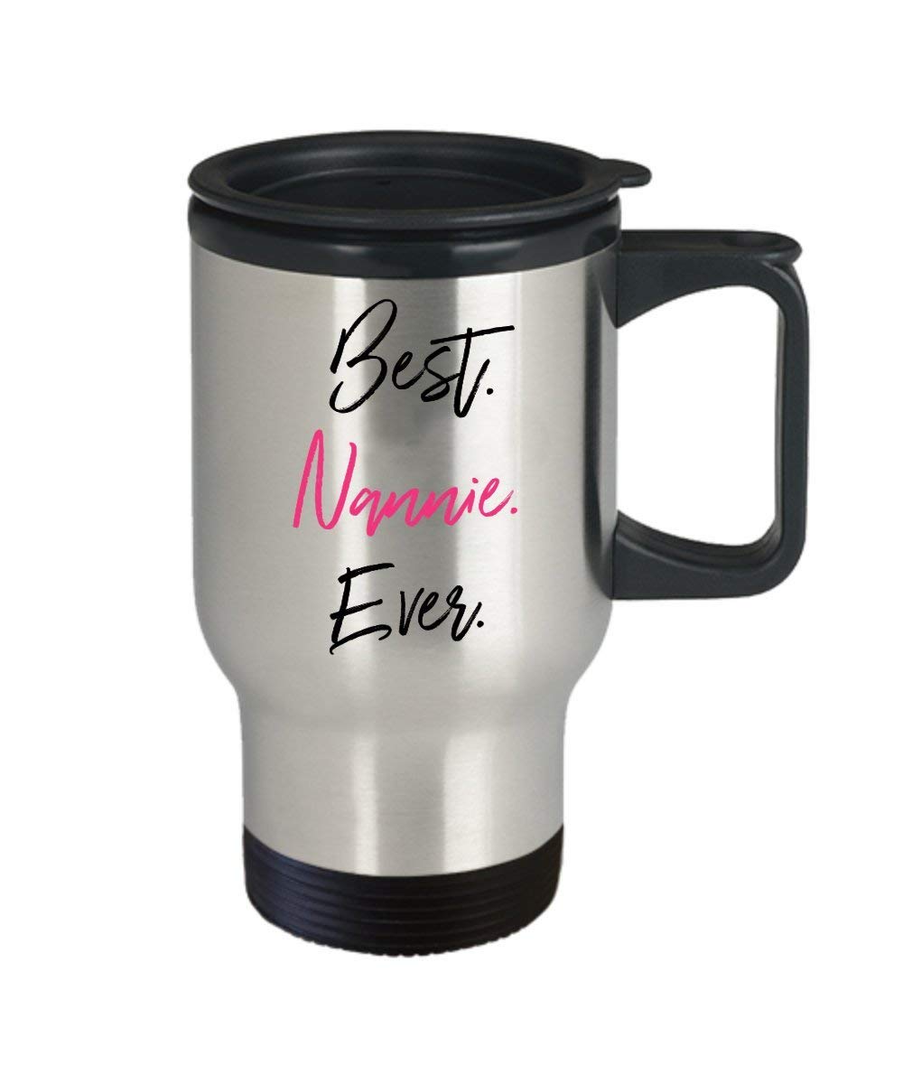 Best Nannie Ever Insulated Travel Mug - Funny Tea Hot Cocoa Coffee Tumbler Cup - Novelty Birthday Christmas Gift Idea for Mom, Grandma - Perfect for Office, Travel & Home Use