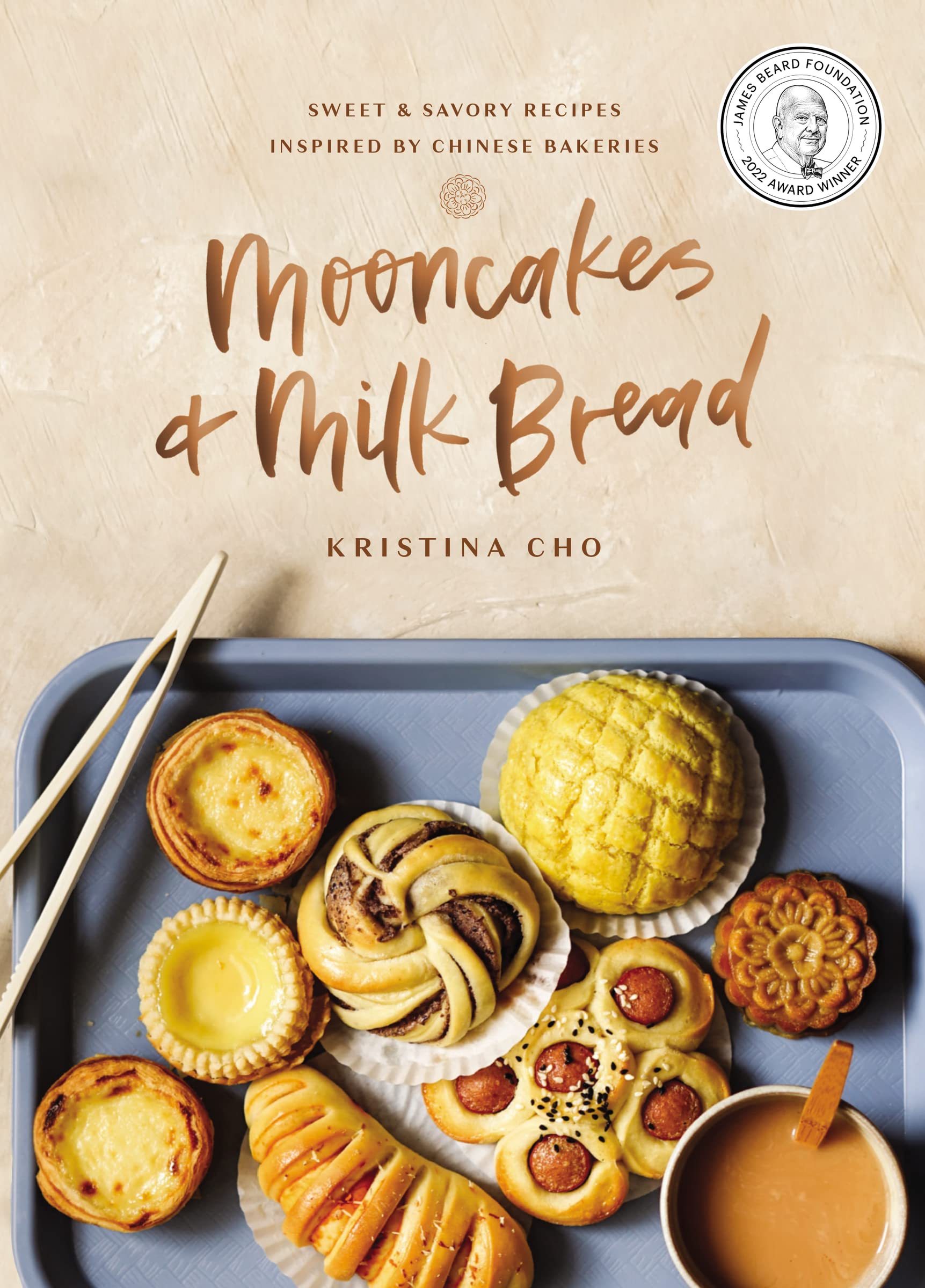 Mooncakes & Milk Bread Recipes - Authentic Chinese Bakery Style Sweet & Savory Treats | Perfect for Holidays, Gifts & Family Gatherings