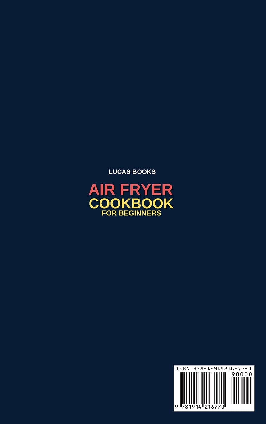 Air Fryer Cookbook for Beginners: 100+ Easy & Healthy Recipes for Quick Meals | Perfect for Weight Loss, Meal Prep & Family Dinners