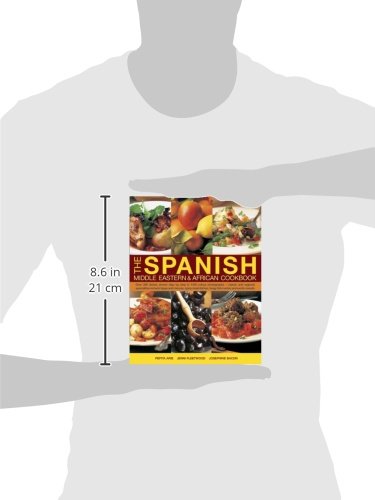 The Spanish, Middle Eastern & African Cookbook: 330+ Authentic Recipes with 1400 Step-by-Step Photos | Classic Tapas, Tangy Fish Curries & Exotic Desserts | Perfect for Home Chefs & Cultural Food Enthusiasts