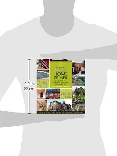 The Northwest Green Home Primer - Sustainable Living Guide for Eco-Friendly Homes | Energy Efficiency Tips & Green Building Practices for Pacific Northwest Homes