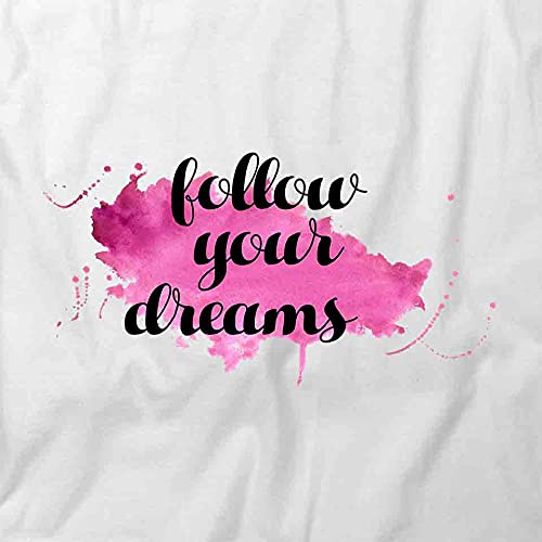 Follow Your Dreams Graphic T-Shirt - White Printed Cotton Tee for Men & Women | Casual Wear, Motivational Outfit, Inspirational Gift