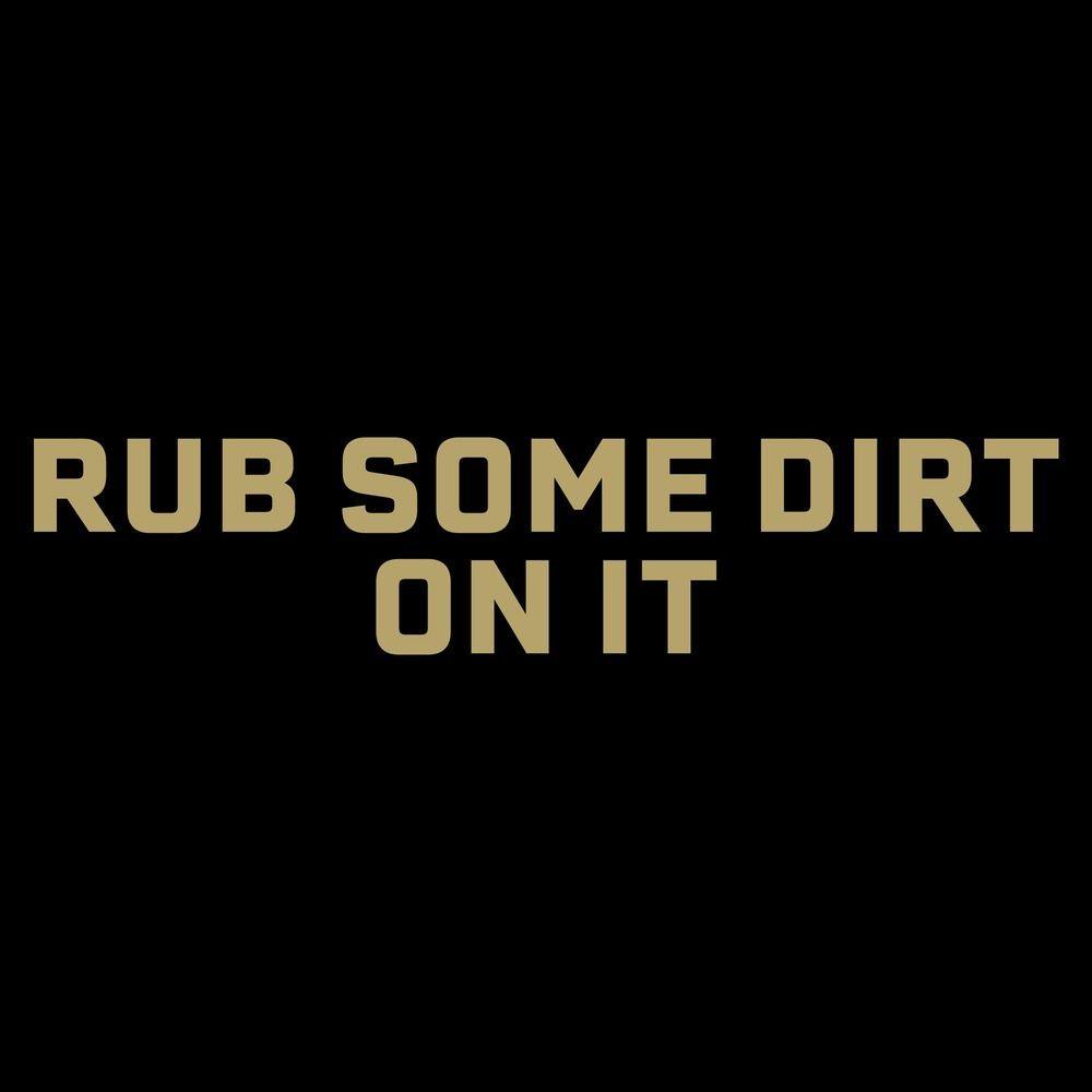 Rub Some Dirt On It T-Shirt - Black Cotton Graphic Tee for Men & Women | Gym, Workout, Sports & Casual Wear