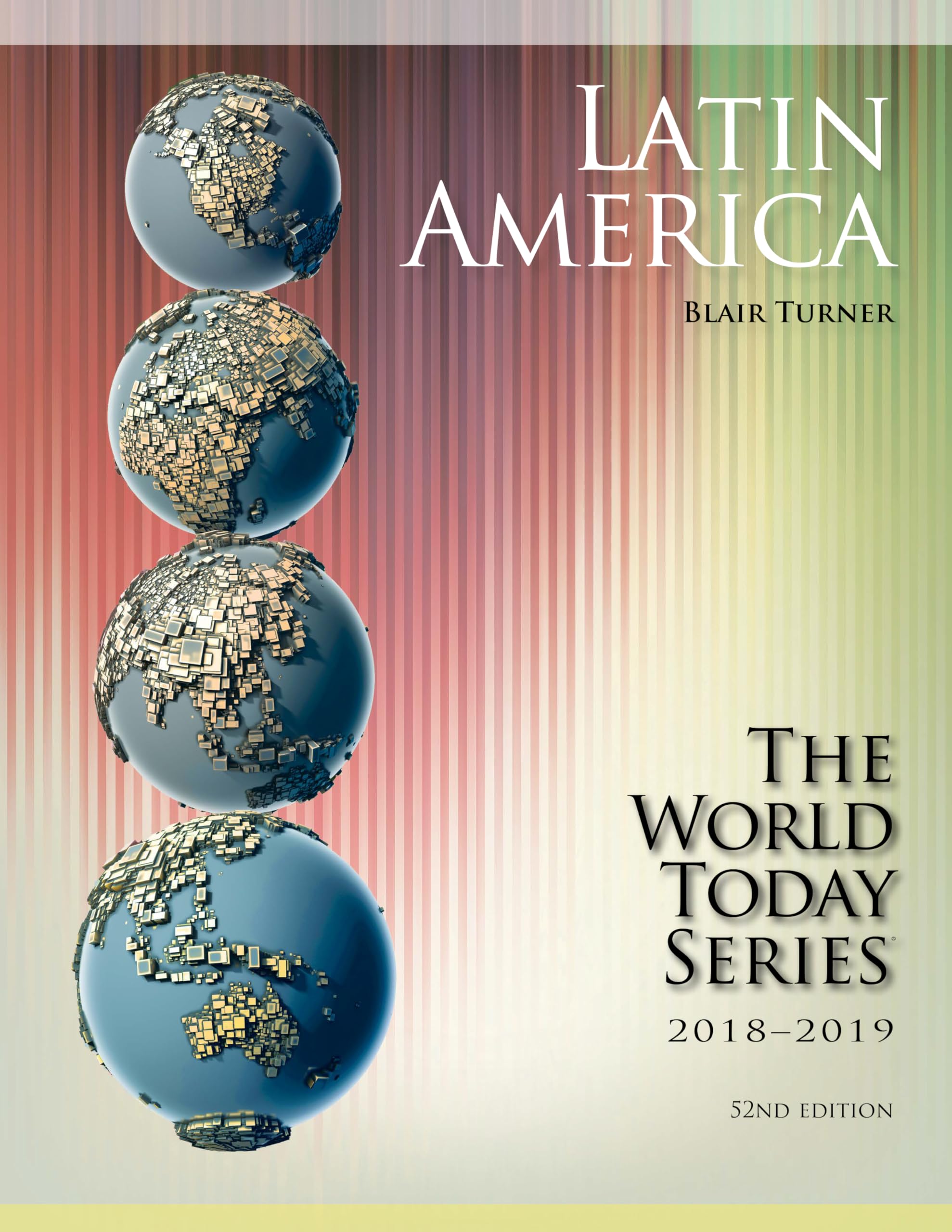 Latin America 2018-2019 World Today Stryker - Comprehensive Guide to Latin American Culture, Politics & Economy | Perfect for Travelers, Students & Researchers