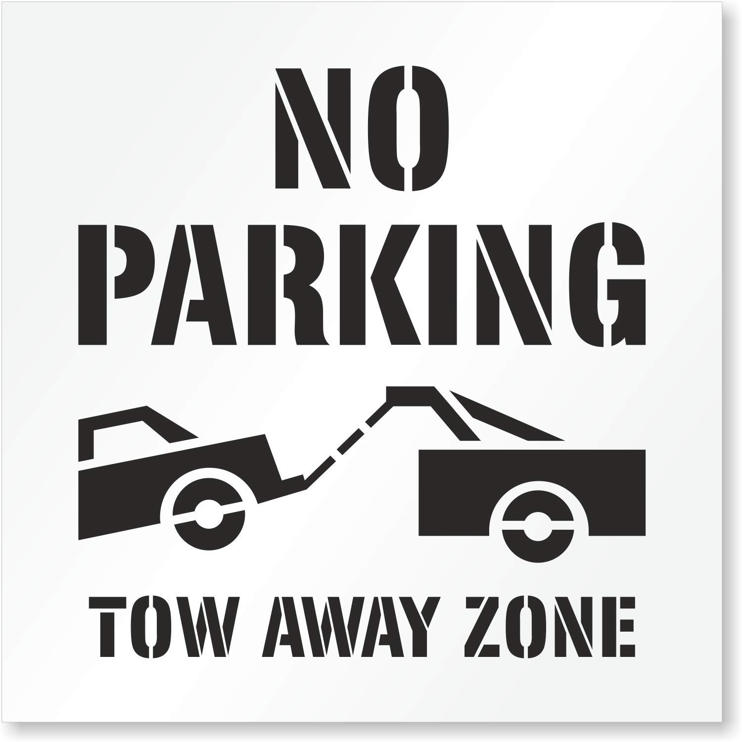 No Parking Tow Away Zone Stencil - 48 x 48 Inches, 63 Mil Thick Reusable Plastic with 8.36