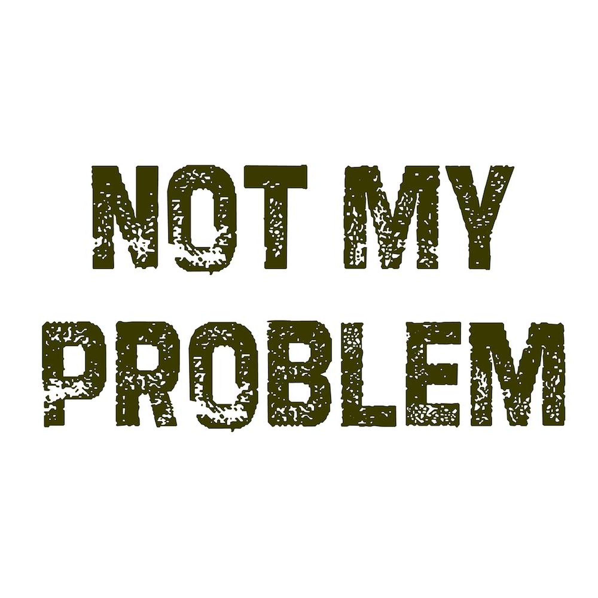 Not My Problem Ceramic Coffee Mug 11 oz (325ml) - Funny Sarcastic Gift for Office, Coworkers & Coffee Lovers - Perfect for Tea, Hot Chocolate & Morning Brews