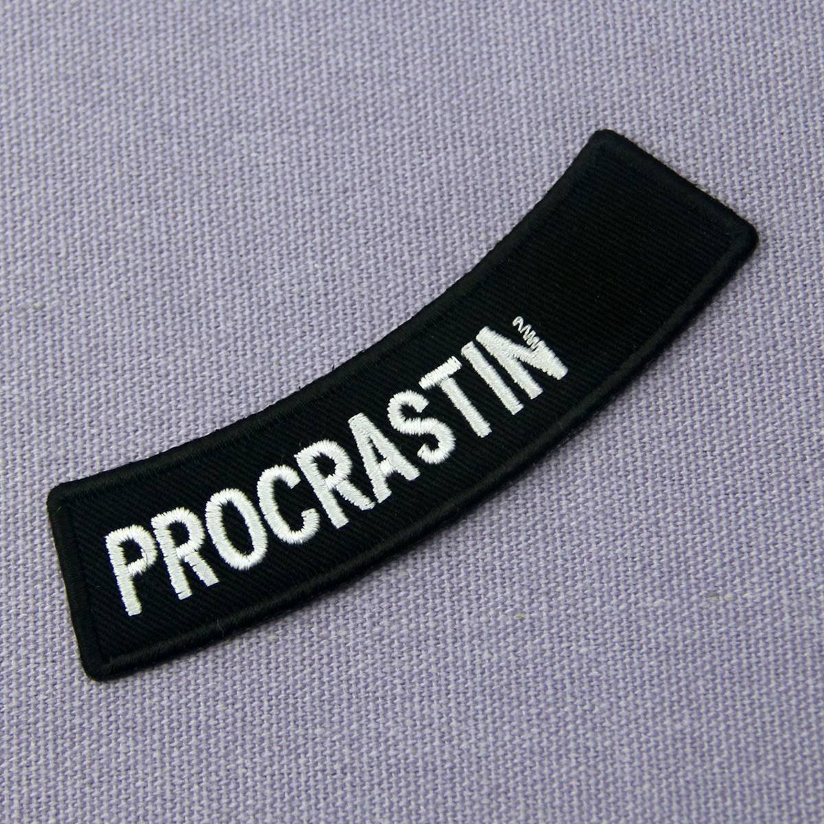 Procrastinator Embroidered Iron On Patch - Sew On Applique for Jackets, Bags & DIY Crafts - Perfect for Costumes, Gifts & Personalization
