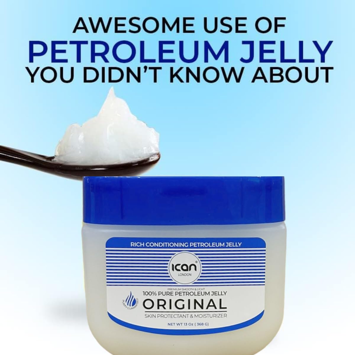 ICAN LONDON 100% Pure Petroleum Jelly Original 368g (13oz) - Multipurpose Skin Protectant for Dry Lips, Hands & Face | First Aid Ointment for Cuts & Burns