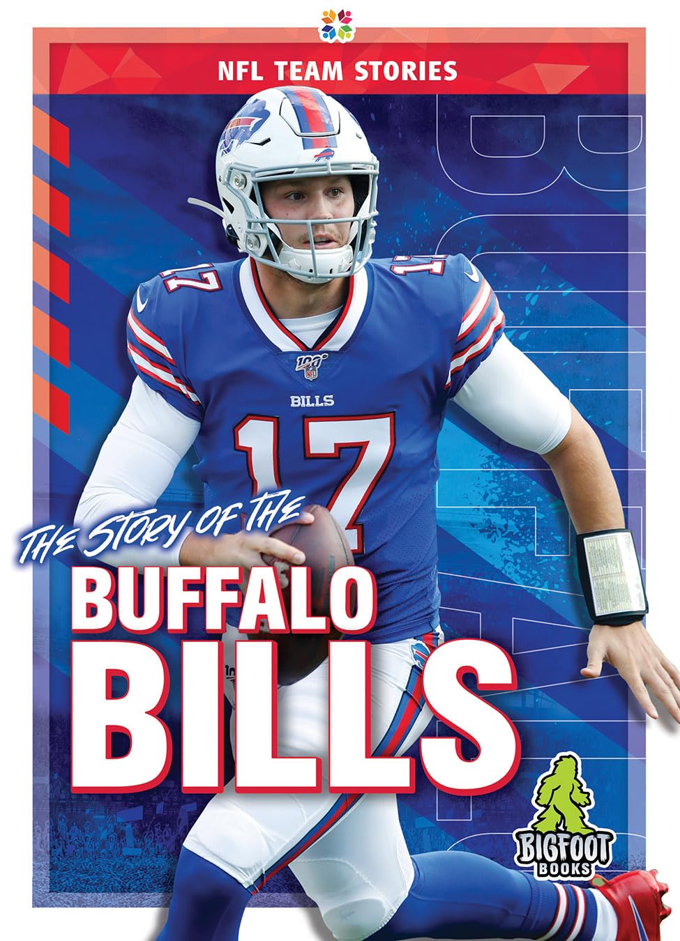The Story of the Buffalo Bills - Official NFL Team History Book | American Football Biography & Legacy | Perfect for Fans, Collectors & Sports Enthusiasts