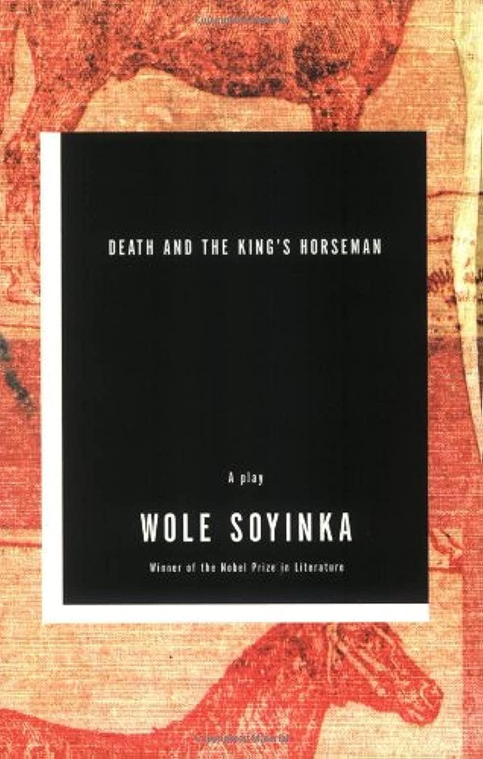 Death and the King's Horseman: A Powerful African Play by Wole Soyinka - Perfect for Drama Studies & Theater Performances