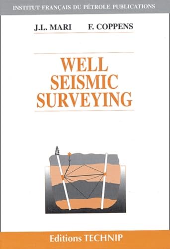 Well Seismic Surveying Guide - Institut Francais Du Petrole Publications | Oil & Gas Exploration Equipment for Geophysical Research