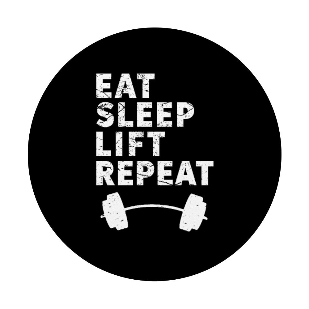 Eat Sleep Lift Repeat Weightlifting Fitness Gym Motivational PopSockets PopGrip - Swappable Phone & Tablet Grip for Workouts, Training & Fitness Enthusiasts