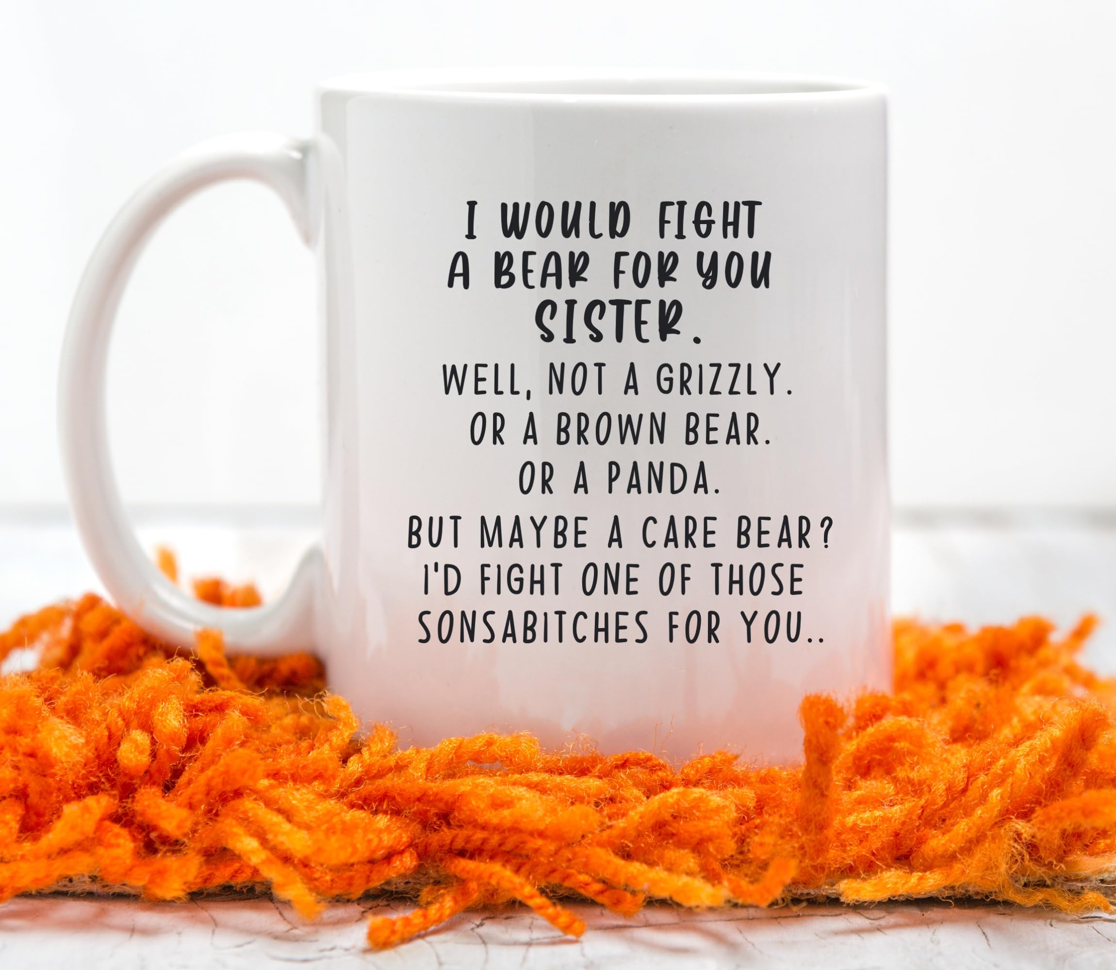 Funny 'Fight Bear For Sister' Novelty Coffee Mug - Perfect Gag Gift for Sisters, Step Sisters & Sisters-in-Law - Great for Christmas, Birthday, Anniversary & Mother's Day - Enjoy Your Morning Coffee with Laughter