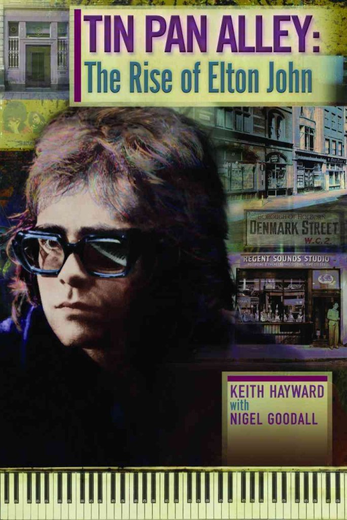 Tin Pan Alley: The Rise of Elton John - Biography Book About Music Legend - Perfect for Elton John Fans & Music History Enthusiasts