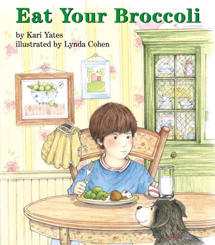 Eat Your Broccoli - Fun Educational Book for Kids | Early Learning & Healthy Eating | Perfect for Classroom & Bedtime Reading
