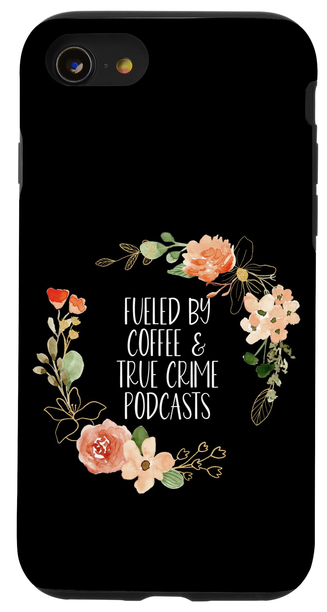 iPhone SE (2020) / 7 / 8 Phone Case - Perfect Coffee Lover Gift for True Crime Podcast Fans - Durable Protective Cover for Everyday Use & Commuting