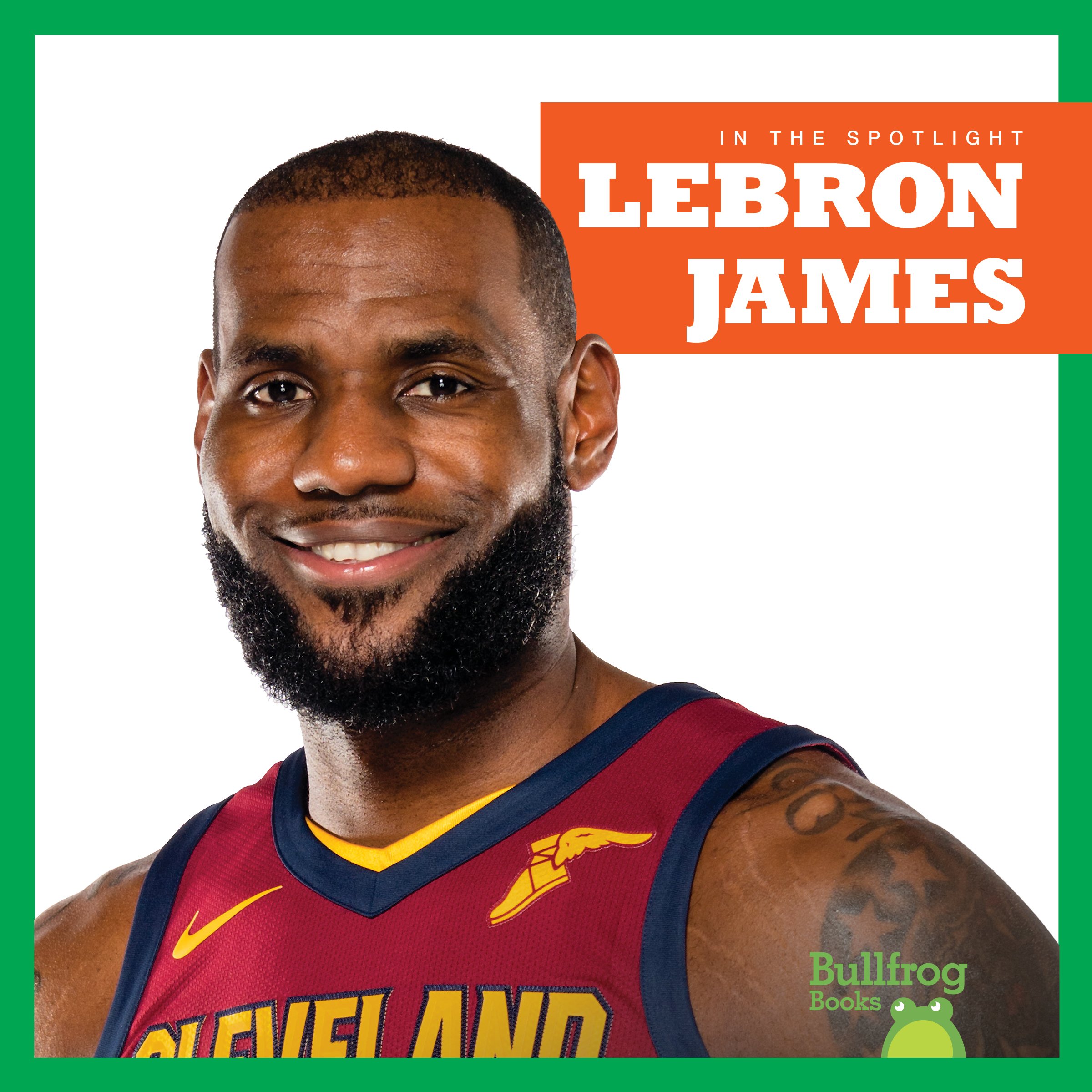 LeBron James Biography Book - Bullfrog Books: In the Spotlight Series | NBA Basketball Star Life Story for Kids & Fans | Perfect for School Projects & Sports Enthusiasts