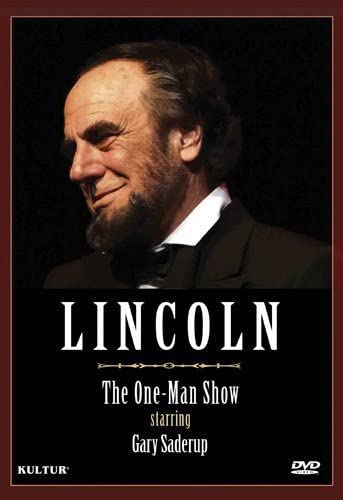 Lincoln: The One Man Show Starring Gary Saderup - Historical Drama Performance for Theater Lovers & American History Enthusiasts - Perfect for Stage Performances, Educational Events & History Buffs