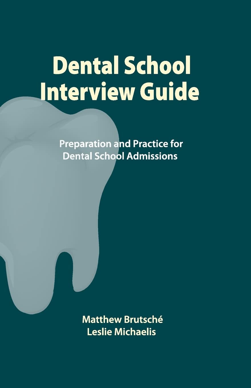 Dental School Interview Guide: Expert Tips & Practice Questions for Successful Admissions | Ace Your Dental School Application & Interviews