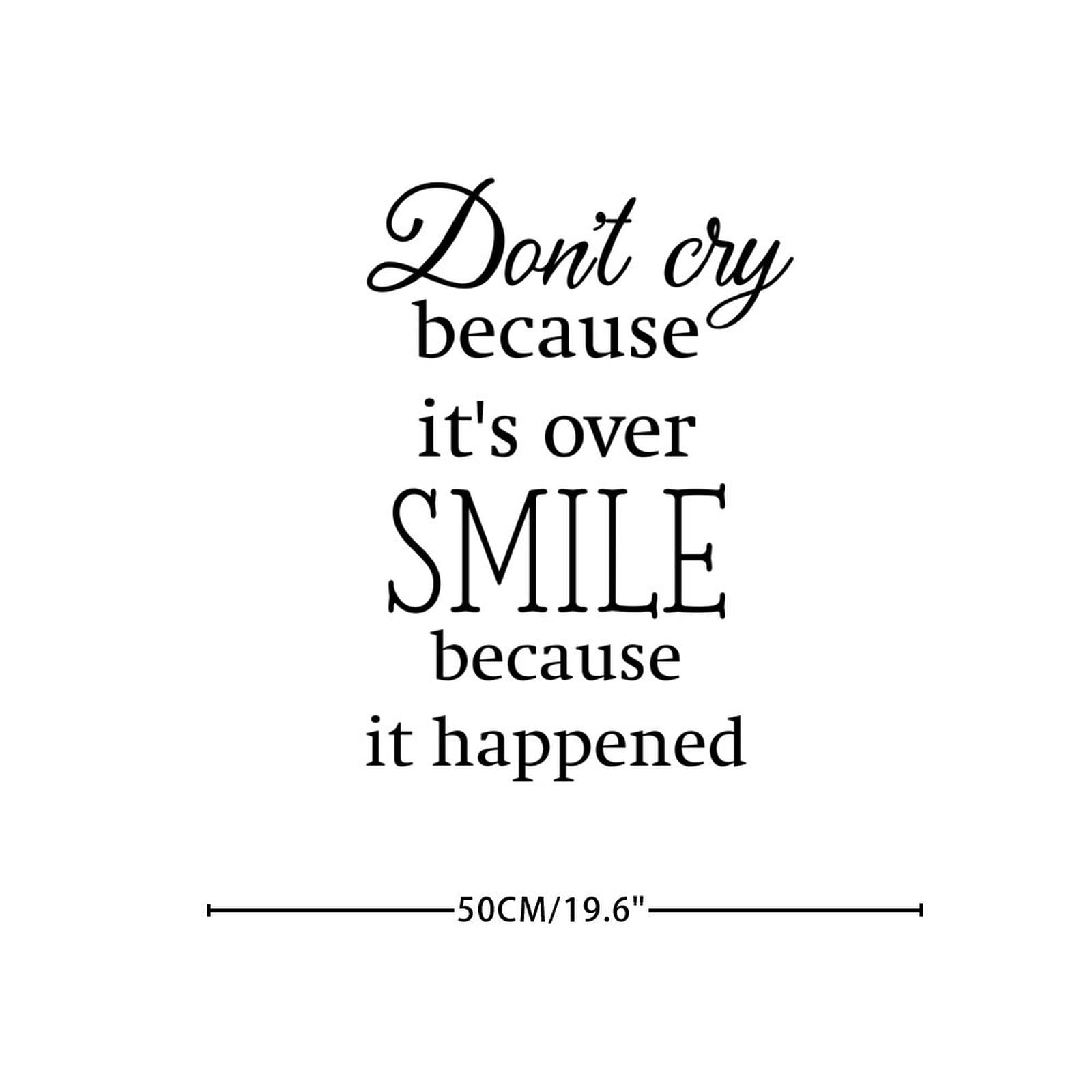 Inspirational Wall Decals - 'Don’t Cry Because It’s Over, Smile Because It Happened' - Removable Vinyl Sticker for Bedroom, Living Room & Home Decor | Motivational Wall Art for Offices, Dorms & Nursery