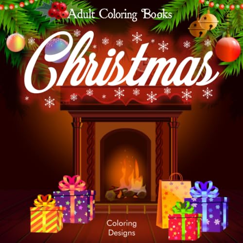 Christmas Adult Coloring Books for Relaxation & Stress Relief - Holiday Gift for Women, Men & Teens - Perfect for Mindfulness, Meditation & Seasonal Decor