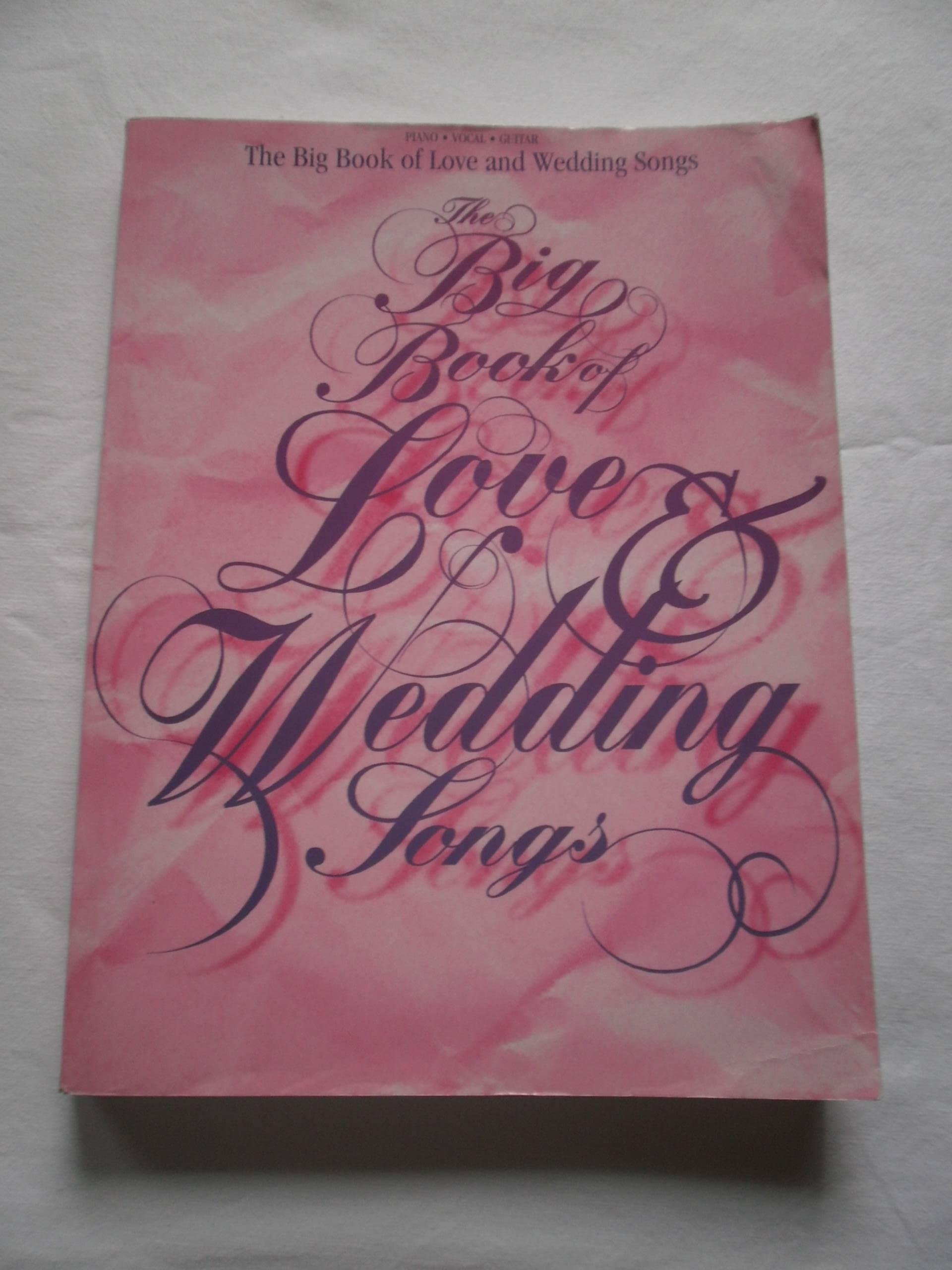 The Big Book of Wedding Music - Hal Leonard Piano & Vocal Sheet Music Collection for Ceremonies, Receptions & Romantic Events