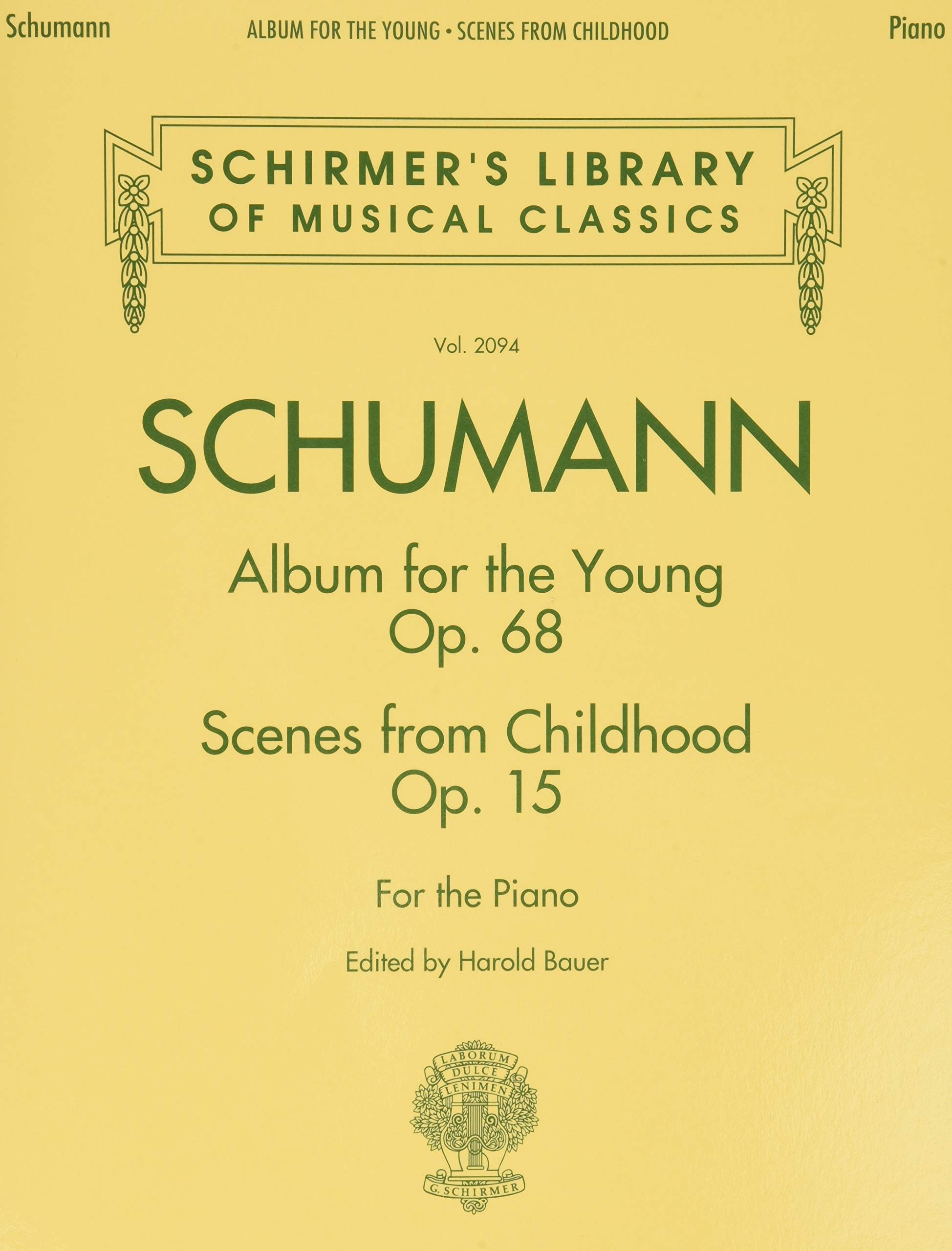 Schumann Album for the Young - Scenes from Childhood Piano Sheet Music | Schirmer Classics Vol. 2094 | 43 Beginner Piano Pieces | Schirmer's Library of Musical Classics | Perfect for Piano Lessons & Home Practice