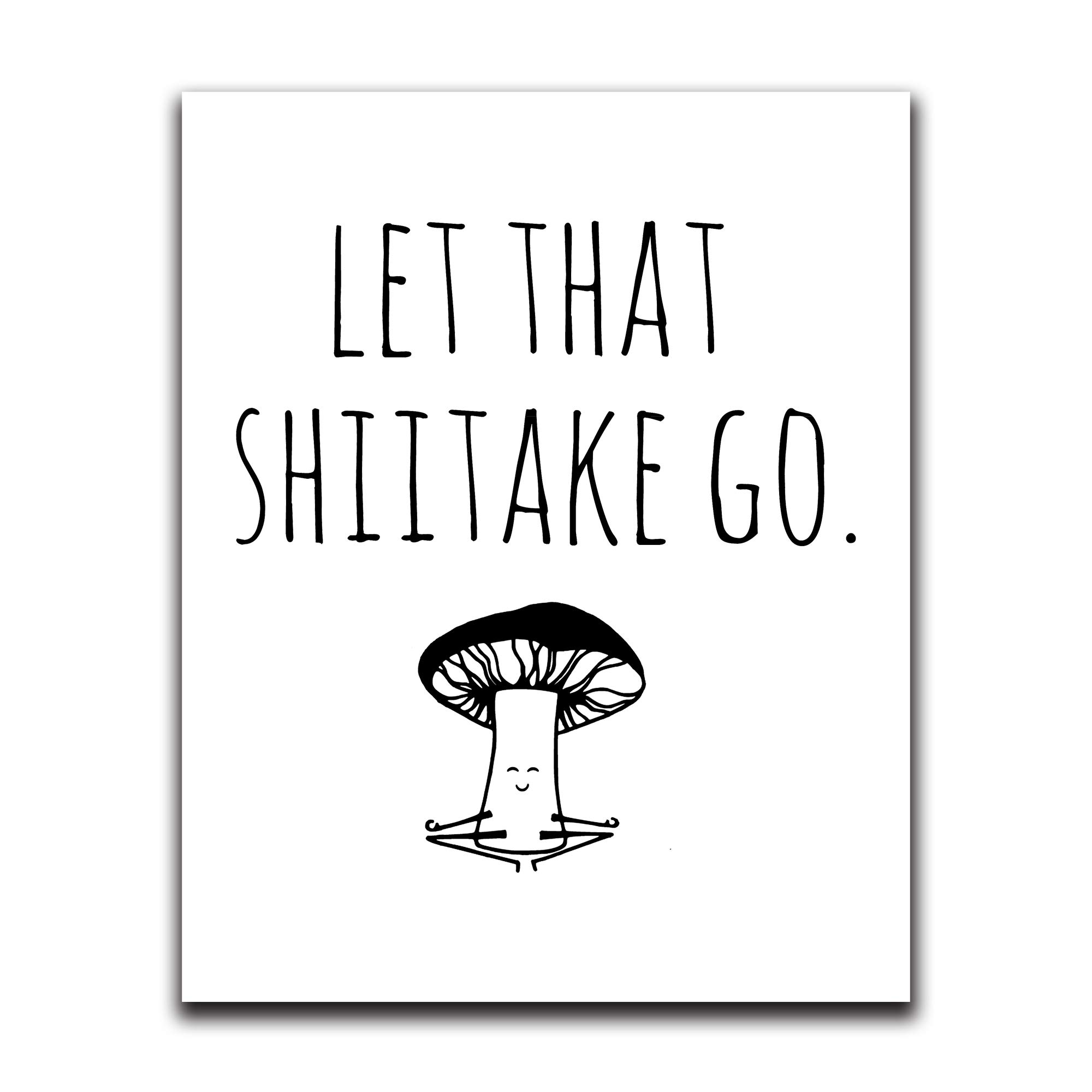 Funny Wall Decor with Sayings - 'Let That Shiitake Go' - 8x10 Inch Humorous Wall Art for Bedroom, Bathroom, Kitchen, Office, Living Room & Dorm - Perfect for Home, Apartment & Gift Giving