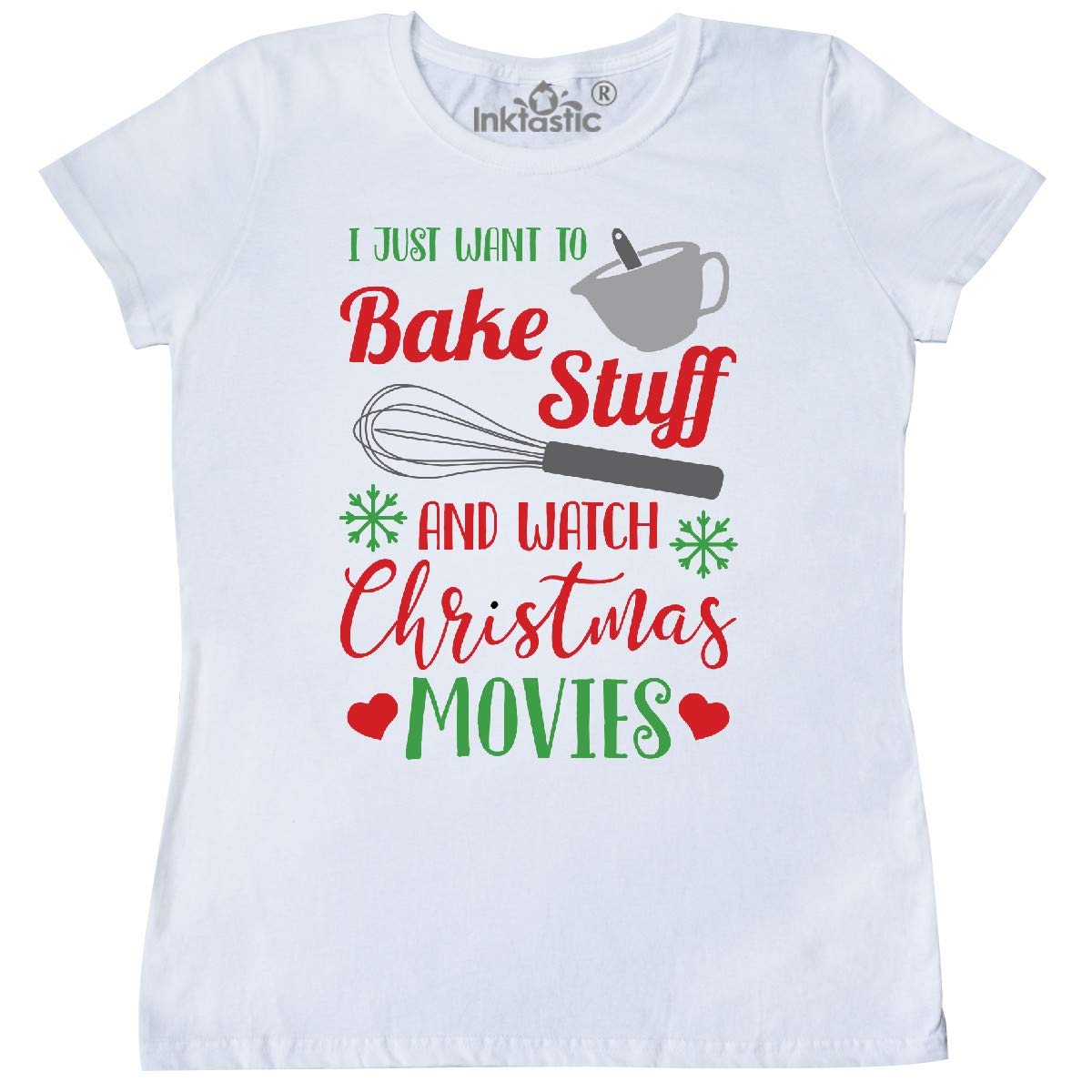 Inktastic 'I Just Want to Bake Stuff and Watch Christmas Movies' Women's T-Shirt | Comfortable Casual Tee for Baking, Holiday Movie Nights & Christmas Gifts