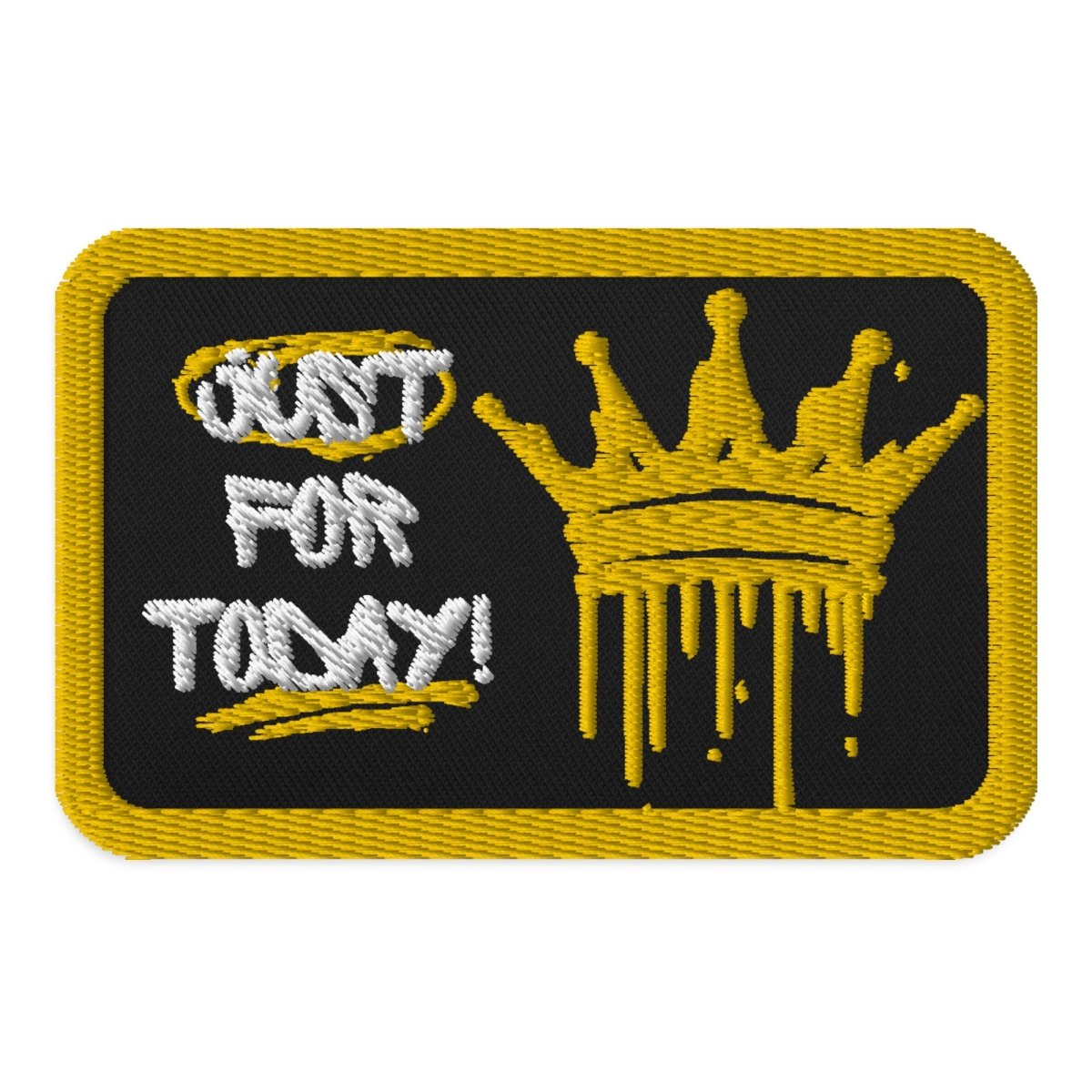 Just For Today Sovereignty Patch - Motivational Iron-On Embroidered Patch for Jackets, Hats & Bags | Perfect for DIY Crafts, Gifts & Daily Inspiration