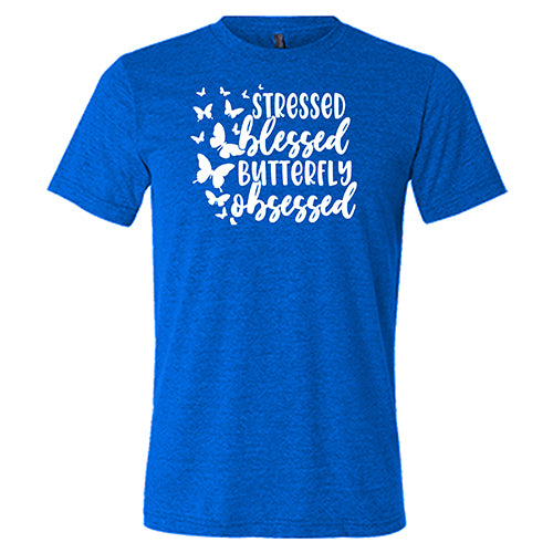 Stressed, Blessed, Butterfly Obsessed Unisex T-Shirt - Cute Graphic Tee for Women & Men - Perfect for Casual Wear, Gifts & Butterfly Lovers