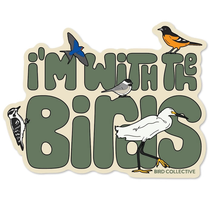 Bird Collective 'I'm With The Birds' Sticker - Waterproof Vinyl Decal for Laptops, Cars & Water Bottles - Nature Lover Gifts & Bird Watching Accessories