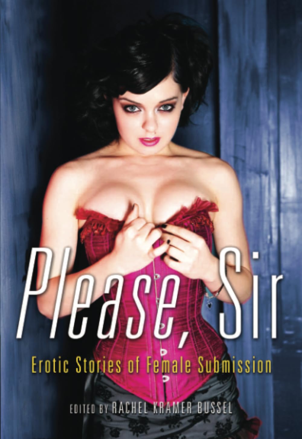Please, Sir: Erotic Stories of Female Submission - Sensual Romance Books for Adults - Perfect for Spicing Up Relationships & Intimate Moments