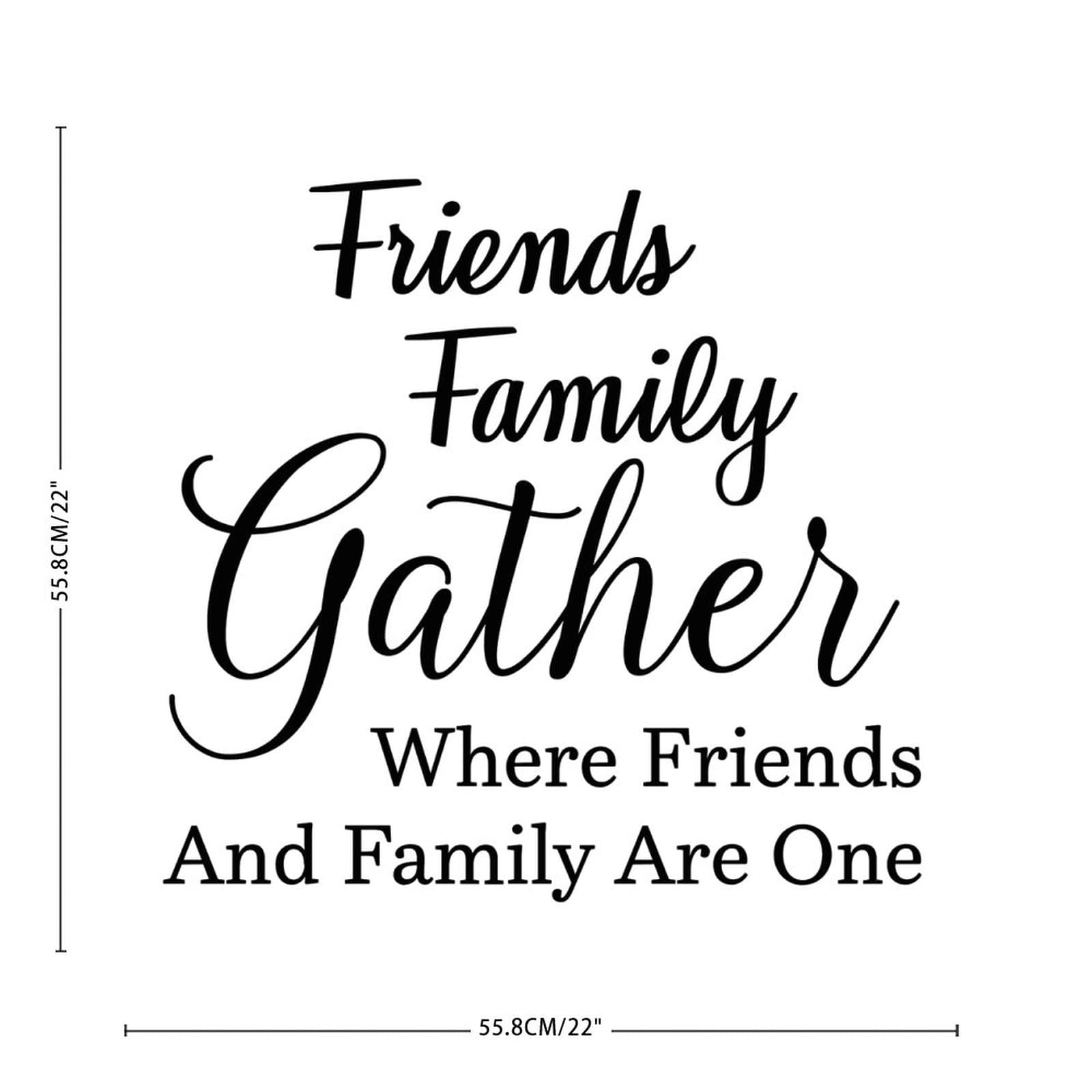 Friends & Family Gather Here Vinyl Wall Quotes Stickers - Creative Wall Decals for Kids Room, Nursery, Car & School Doors - Home Decor & Wall Mural Art for Living Room, Bedroom & Office