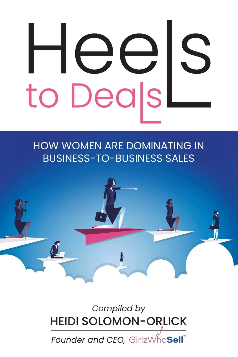 High Heels to High Deals: How Women Excel in B2B Sales | Business Growth & Networking Tips for Female Entrepreneurs