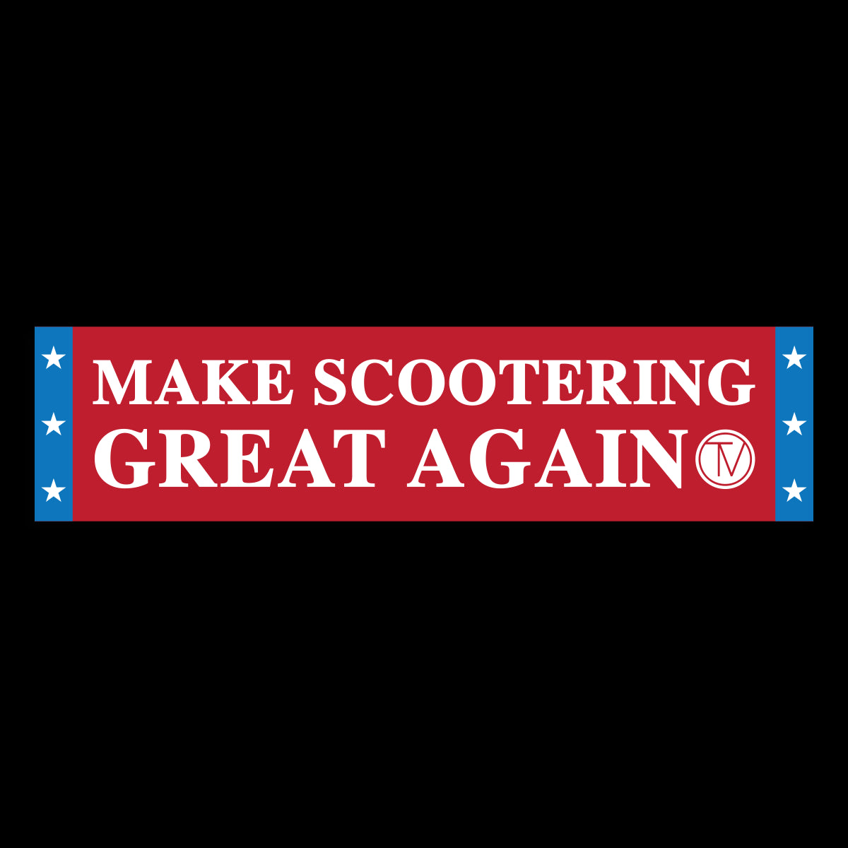 TV Make Scootering Great Again Sticker - Waterproof Vinyl Decal for Scooters, Bikes & Laptops - Perfect for Outdoor Adventures & Personalizing Your Gear