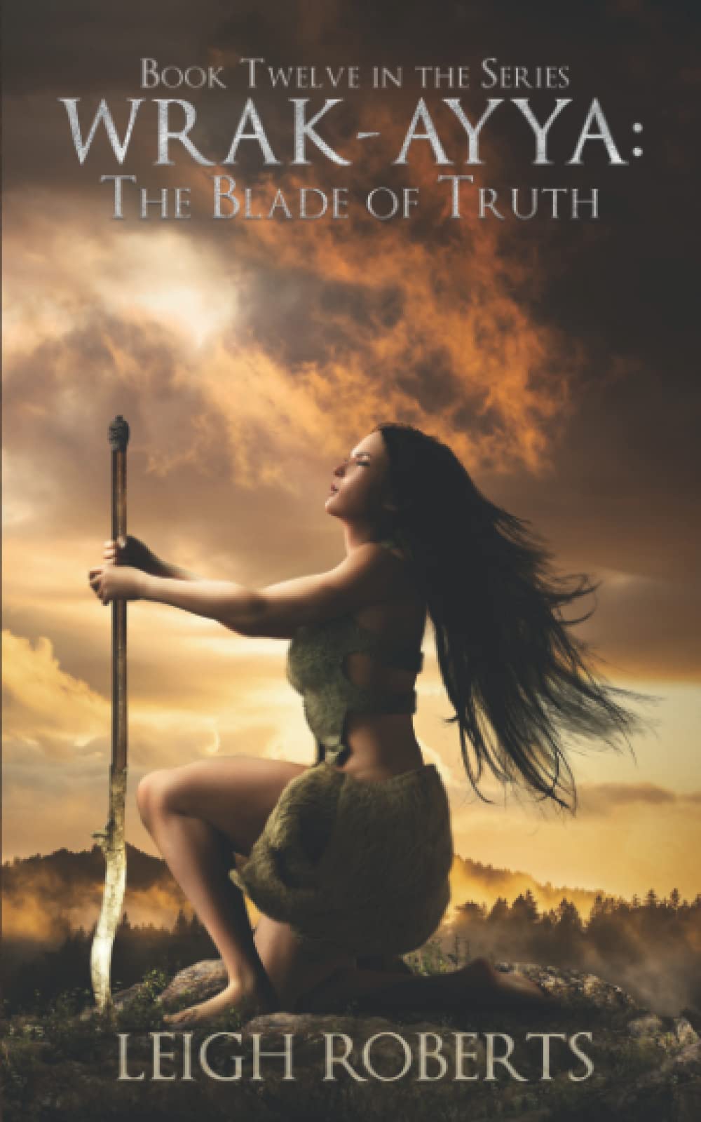 The Blade of Truth: Wrak-Ayya - Book 12 of The Etera Chronicles Series One (Fantasy Adventure Novel) | Perfect for Sci-Fi & Fantasy Book Lovers, Book Club Discussions & Gift Giving