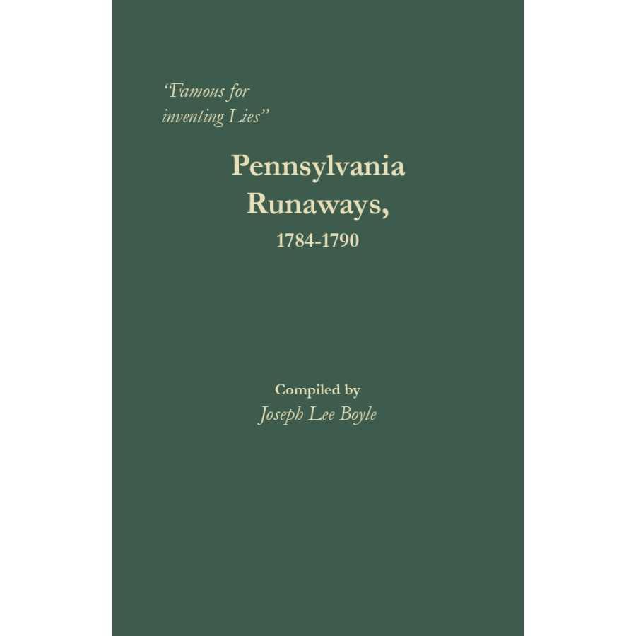 Famous for Inventing Lies: Pennsylvania Runaways 1784-1790 - Historical Fiction Novel About Colonial America Escape Stories