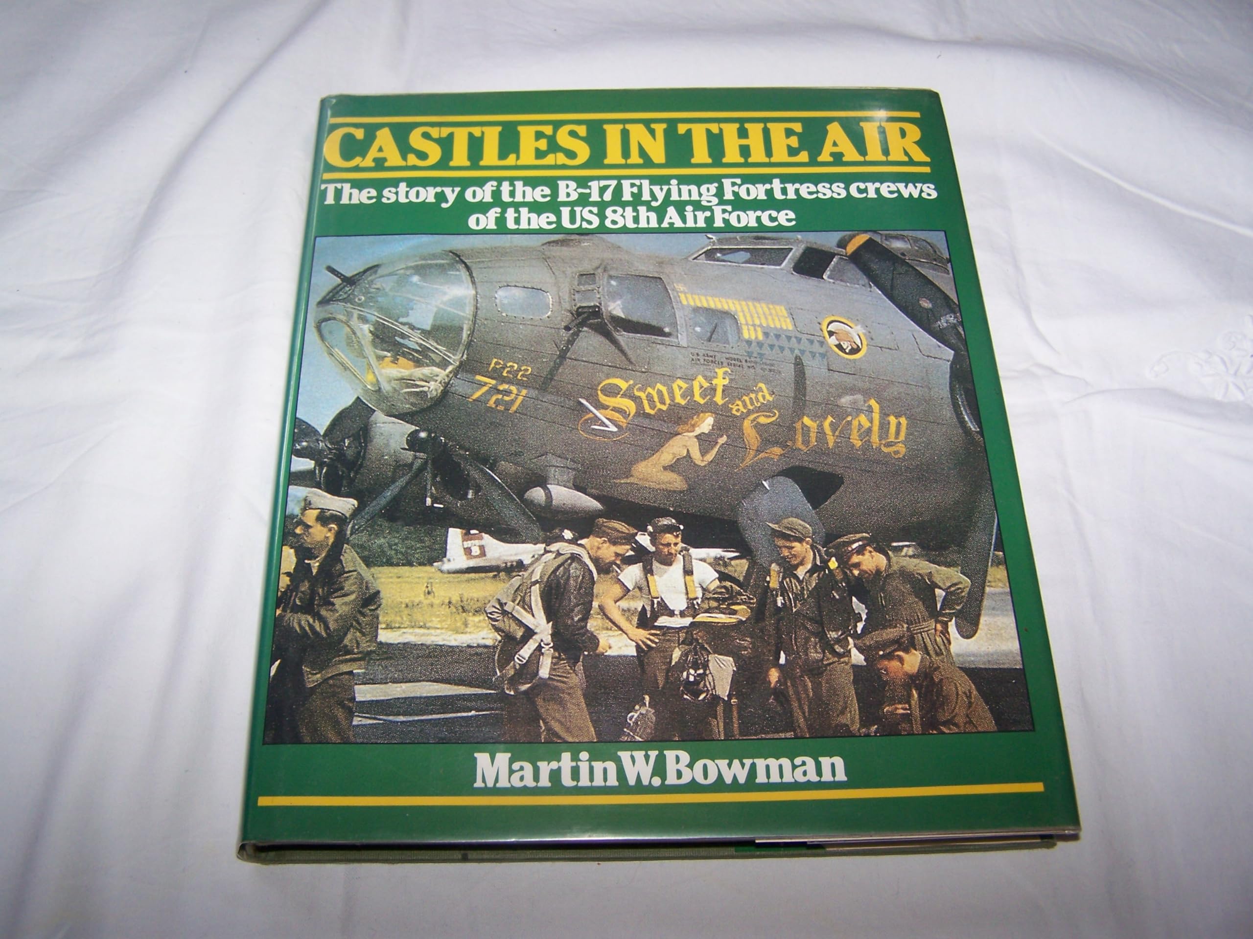 Castles in the Air: The Story of B-17 Flying Fortress Crews in US 8th Air Force | WWII Aviation History Book for History Buffs & Military Enthusiasts | Perfect for Research, Gifts & Classroom Use