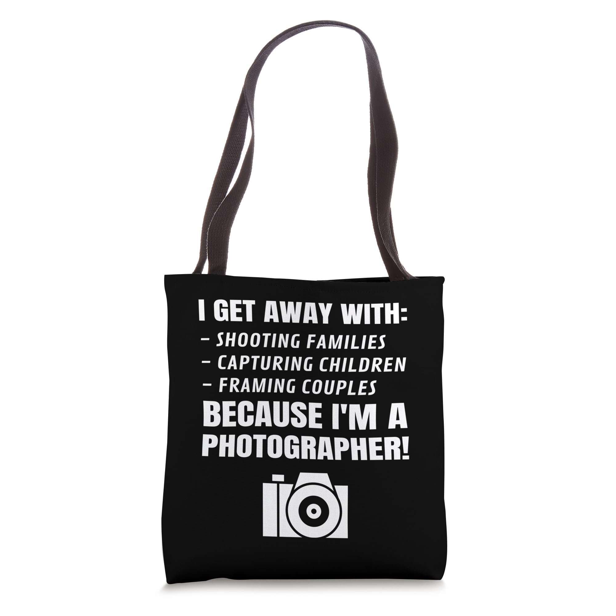 Funny Photographer Quote Tote Bag - 'I Get Away With It' Photography Saying - Perfect Gift for Photographers & Photo Enthusiasts - Great for Camera Gear, Studio Use & Photography Events