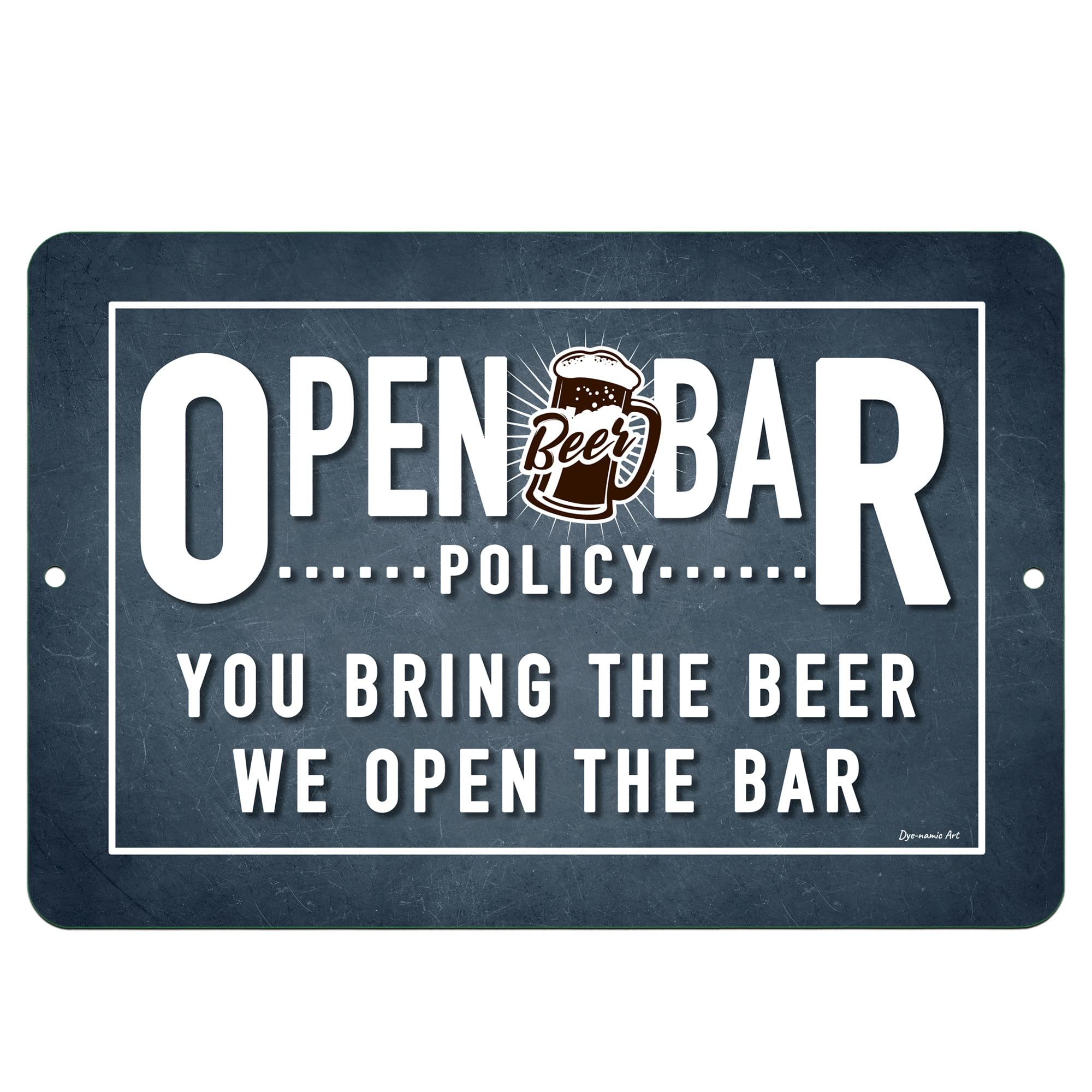 Dyenamic Art Backyard Bar Sign - Funny Sarcastic Open Bar Policy Beer Metal Sign - 8x12 Vertical/Horizontal Wall Decor for Man Cave, Pub, or Home Bar - Perfect Gift for Beer Lovers & Party Hosts